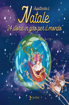 Aspettando il Natale. 24 storier in giro per il mondo