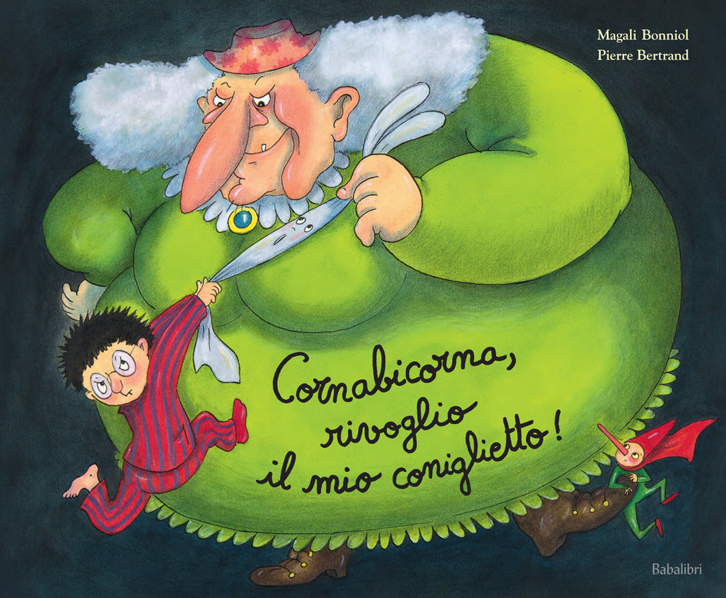 Cornabicorna, rivoglio il mio coniglietto!
