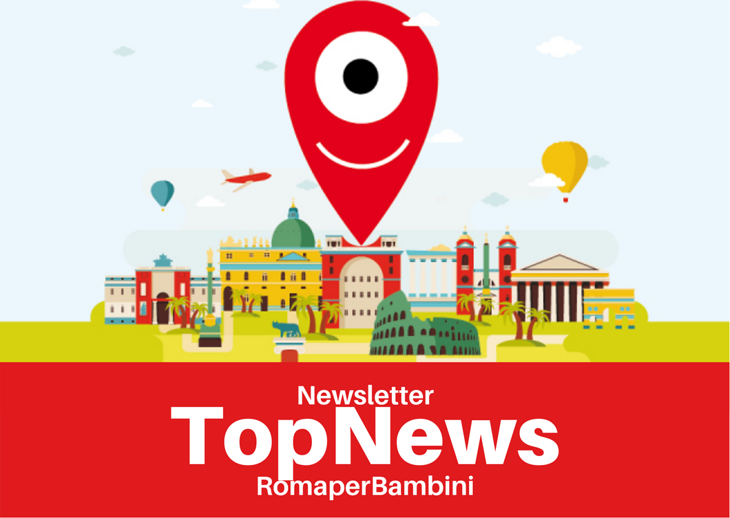 TopNews nella Newsletter di RomaperBambini
